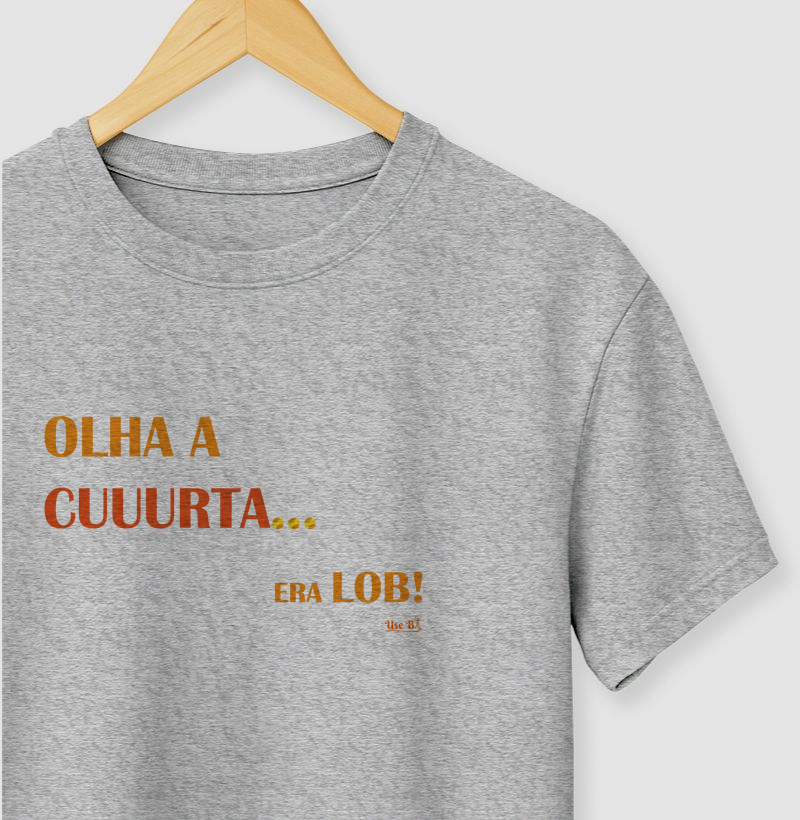 Olha a cuuurta… ERA LOB!
