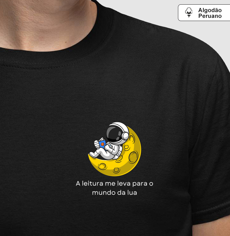 Camiseta | A leitura me leva para o mundo da lua