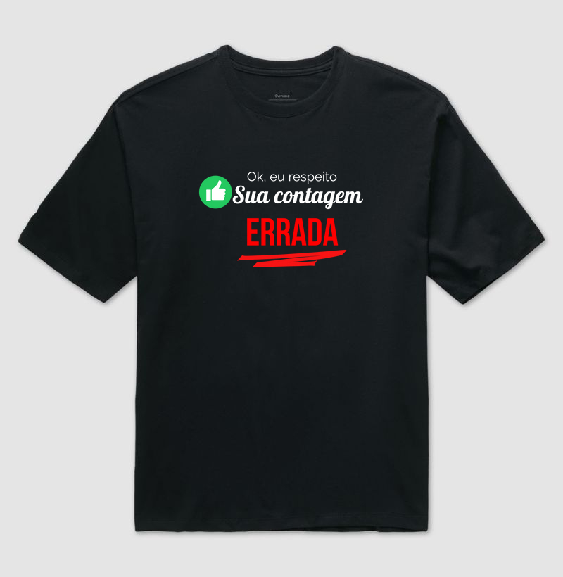 Ok, eu respeito sua contagem ERRADA