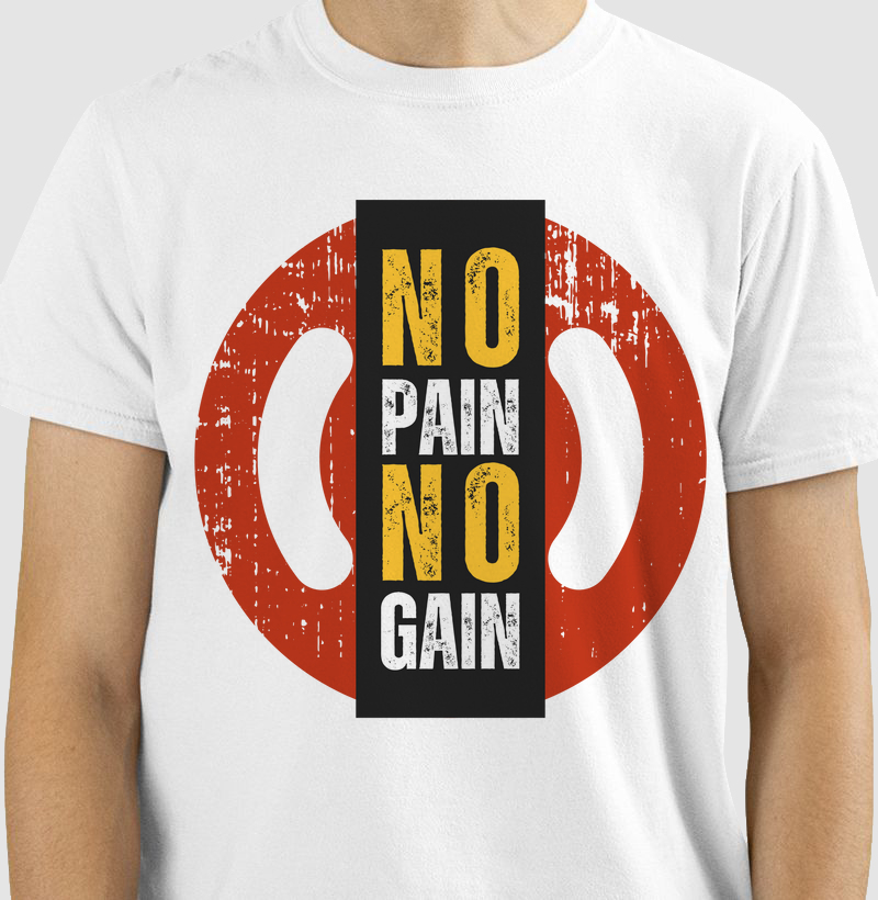 No Pain No Gain
