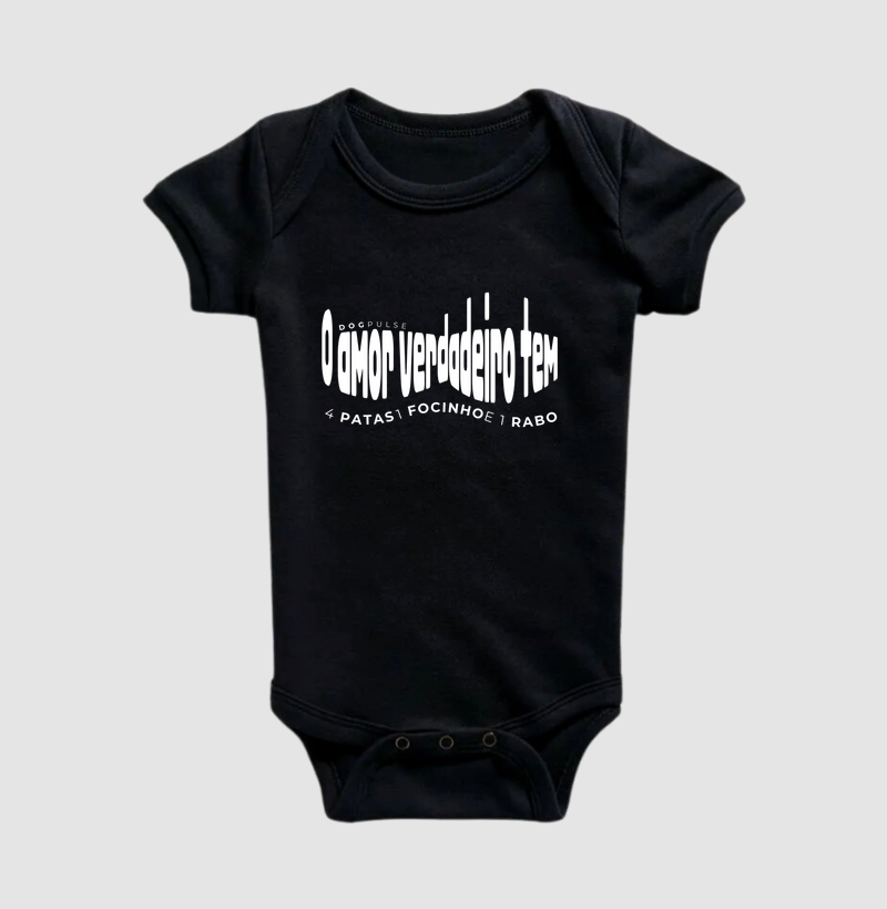 Body Infantil O amor verdadeiro tem 4 patas, 1 focinho e 1 rabo Dog Pulse