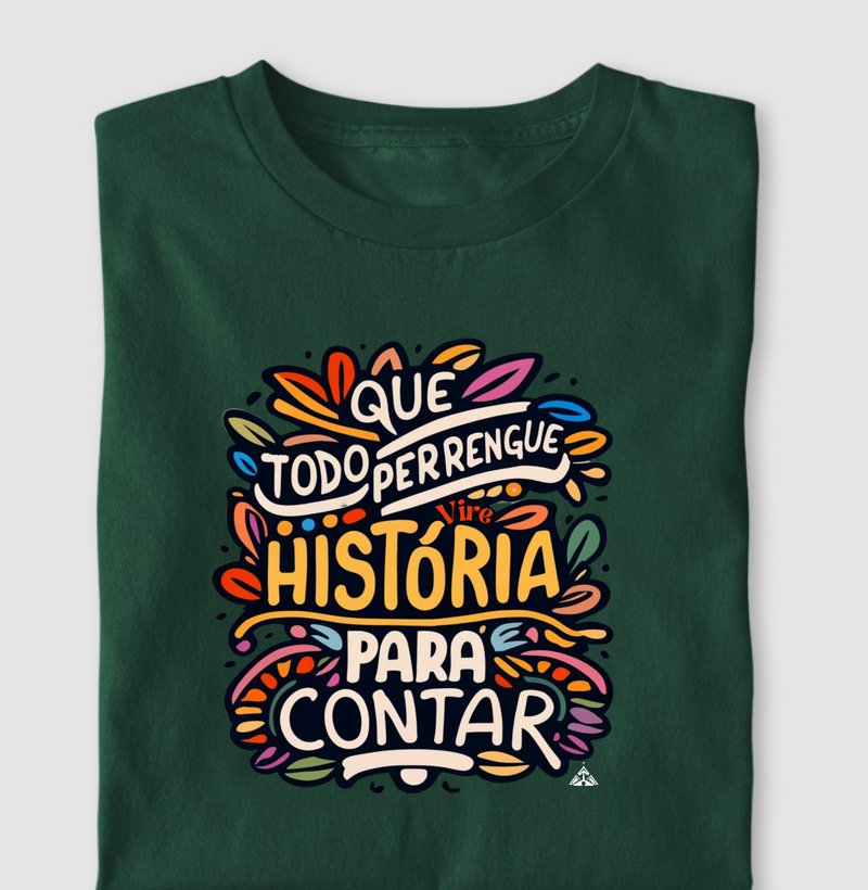 Que todo perrengue vire história pra contar! 