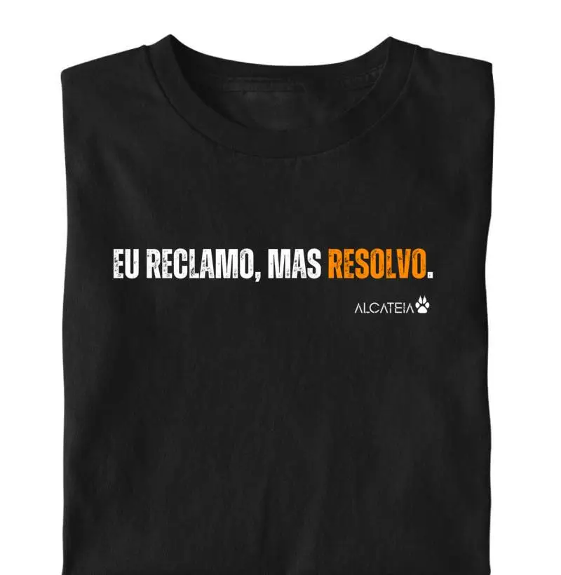 EU RECLAMO, MAS RESOLVO.