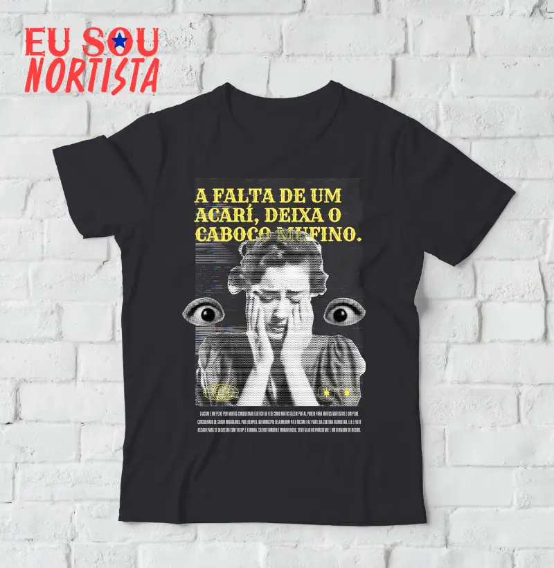 Camiseta Estampa A Falta do Acarí Deixa o Caboco Mufino