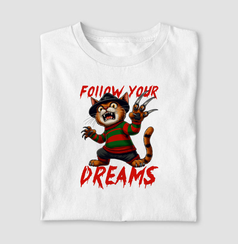 Follow your dreams