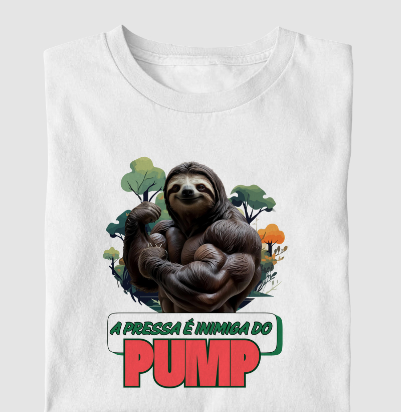 A PRESSA É INIMIGA DO PUMP