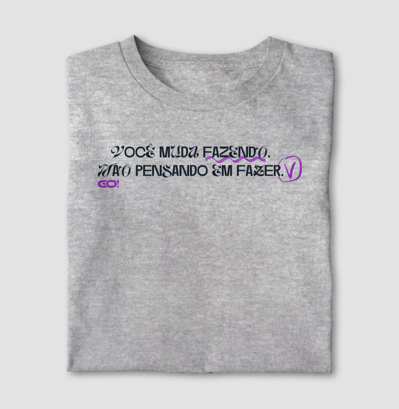 Você muda fazendo