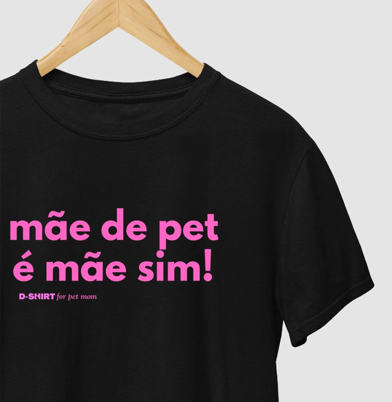 mãe de pet é mãe sim! - rosa