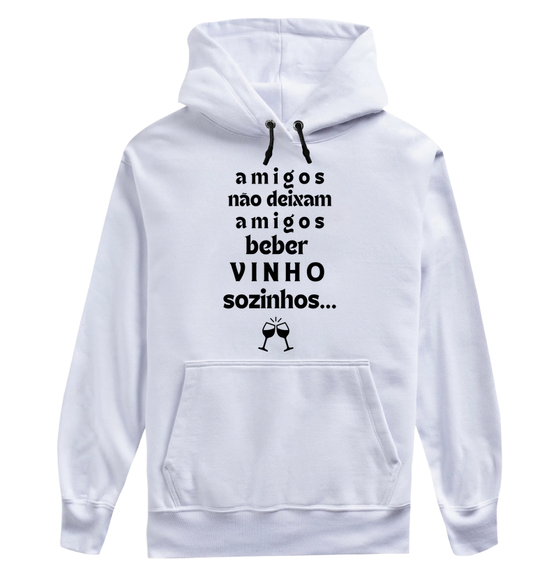 Amigos não deixam amigos beber vinhos sozinhos.