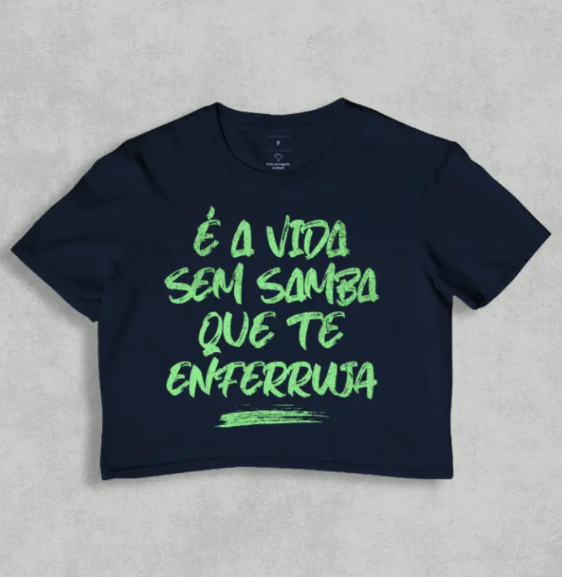 É a vida sem Samba que te enferruja