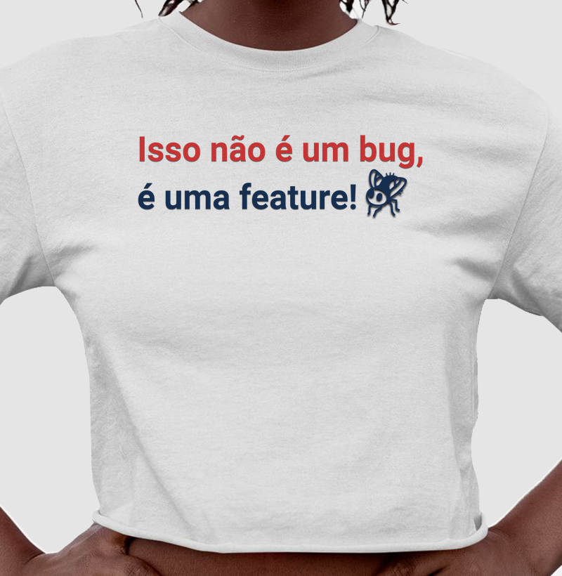É uma Feature!