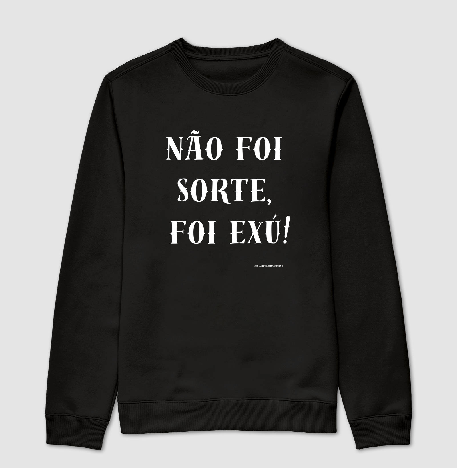 Não foi sorte, Foi Exu!