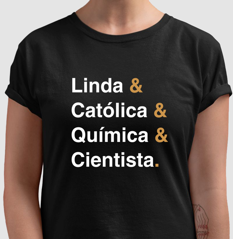 Linda e Católica e Química e Cientista