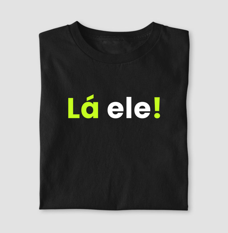 Camiseta Lá ele!