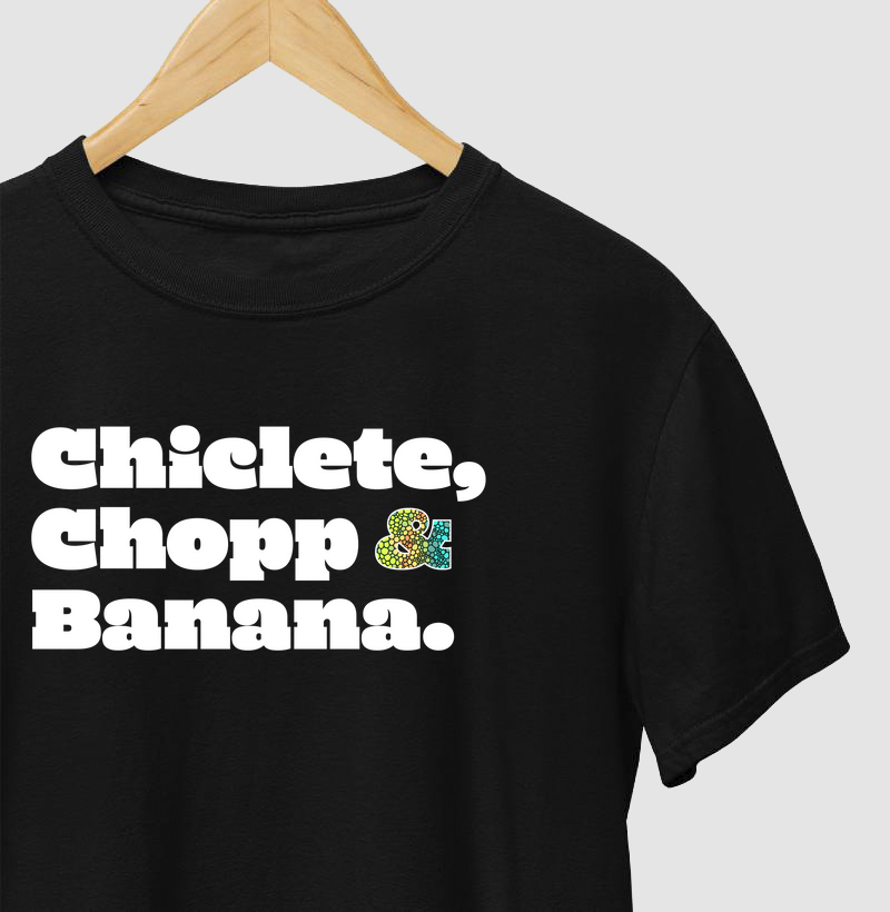 Camiseta Axé Chiclete, Chopp & Banana