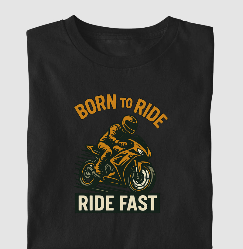 Born To Ride Fast