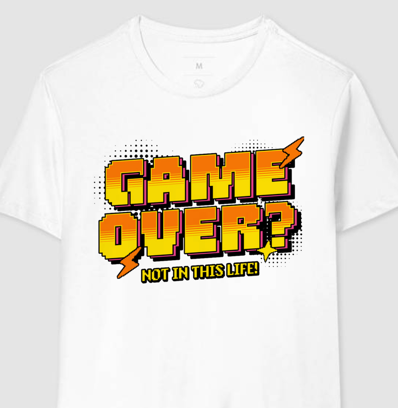 Camiseta Not in This Life
