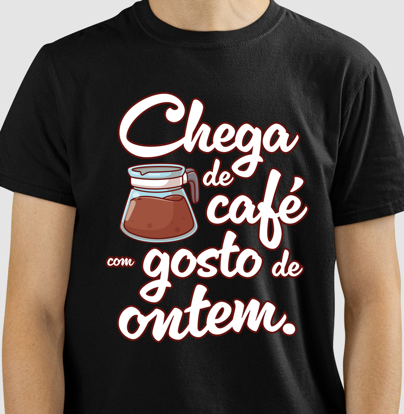 Chega de Café com Gosto de Ontem