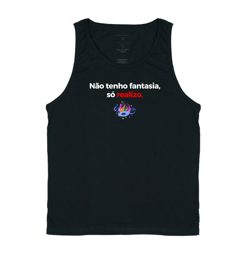 Não tenho fantasia, só realizo