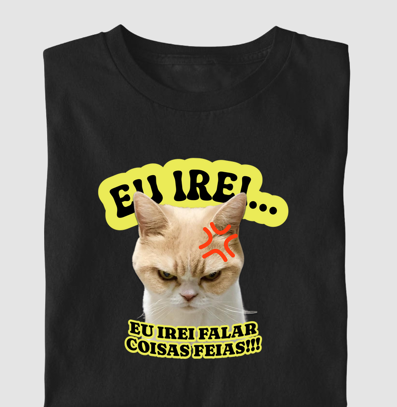 Eu irei falar coisas feias