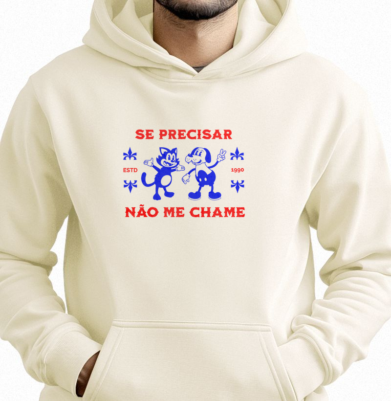 se precisar, não me chame