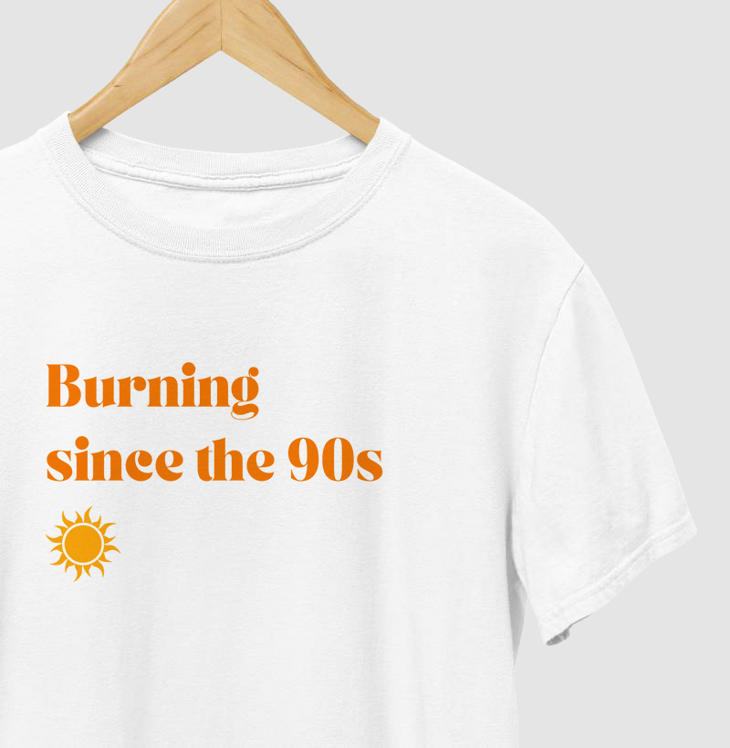 Burning since the 90s