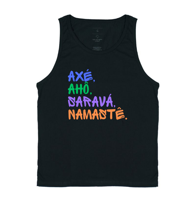 Axé, ahô, saravá, namastê. 