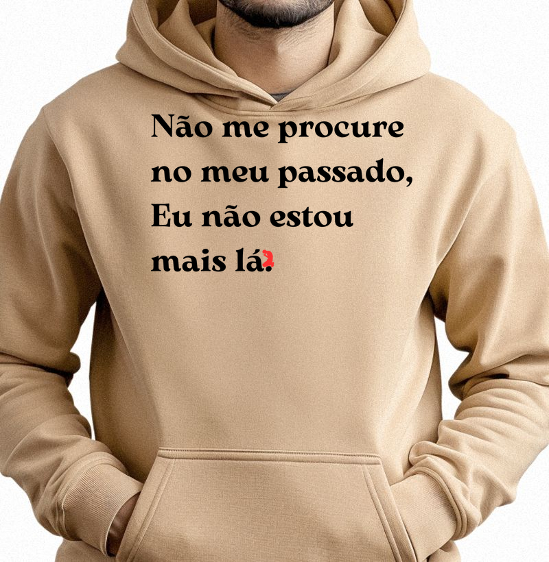 Não me procure no meu passado, Eu não estou  mais lá. (letra preta)