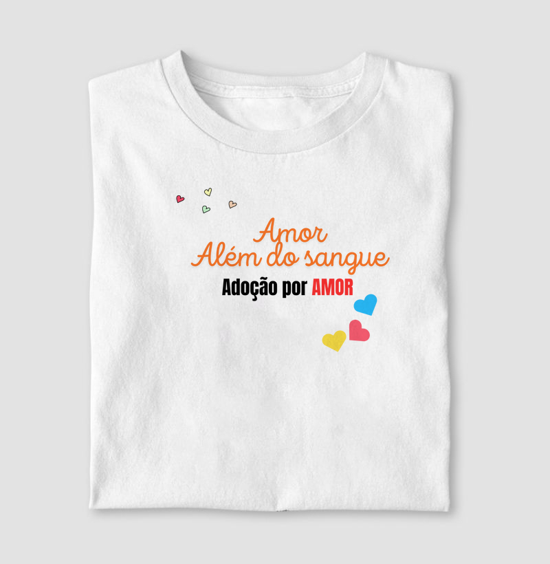 Camiseta Amor Adoção