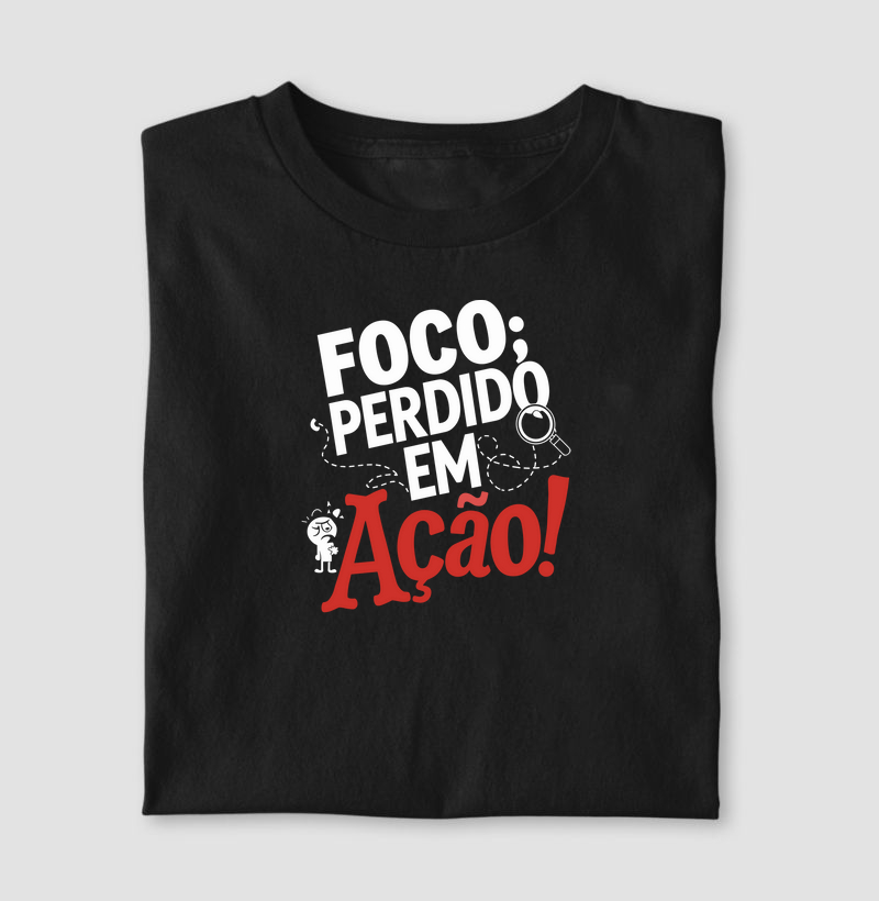 Camiseta "Foco Perdido em Ação" - Estampa Criativa e Divertida