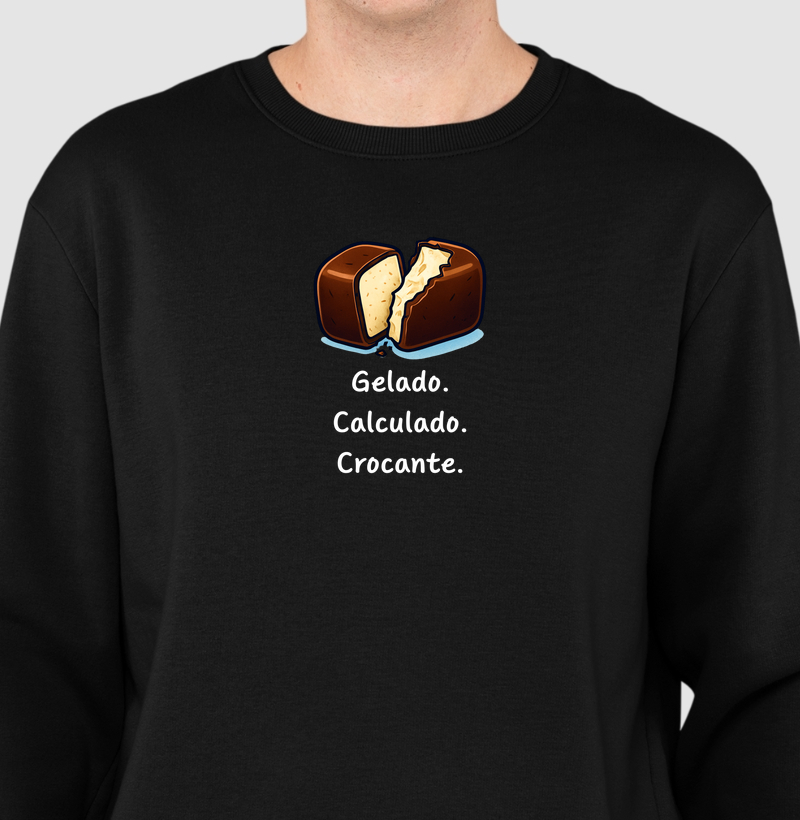 Gelado. Calculado. Crocante.