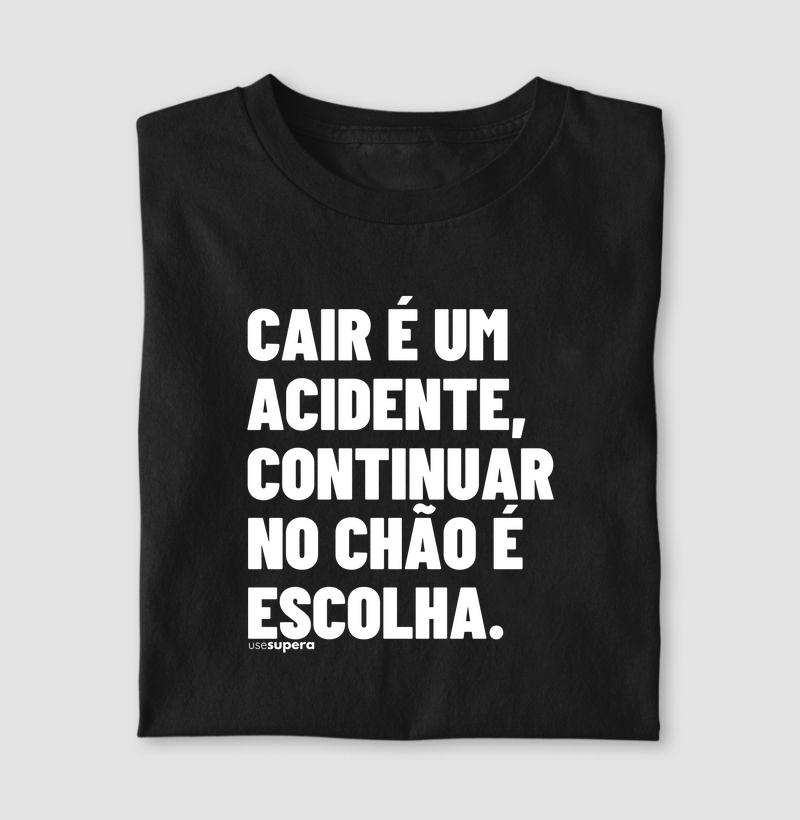 "Cair é um acidente"