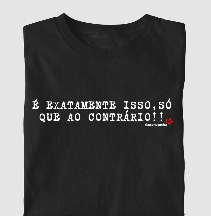 É EXATAMENTE ISSO, SÓ QUE AO CONTRÁRIO!!