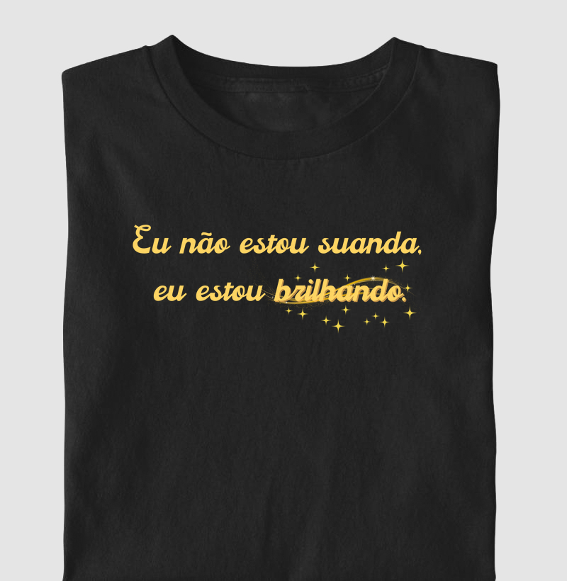 Eu não estou suada, eu estou brilhando (EDF)