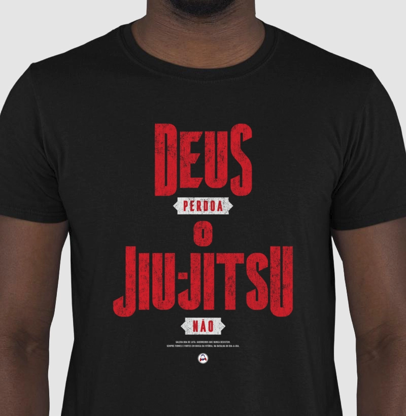 CAMISETA DEUS PERDOA, O JIU-JITSU, NÃO