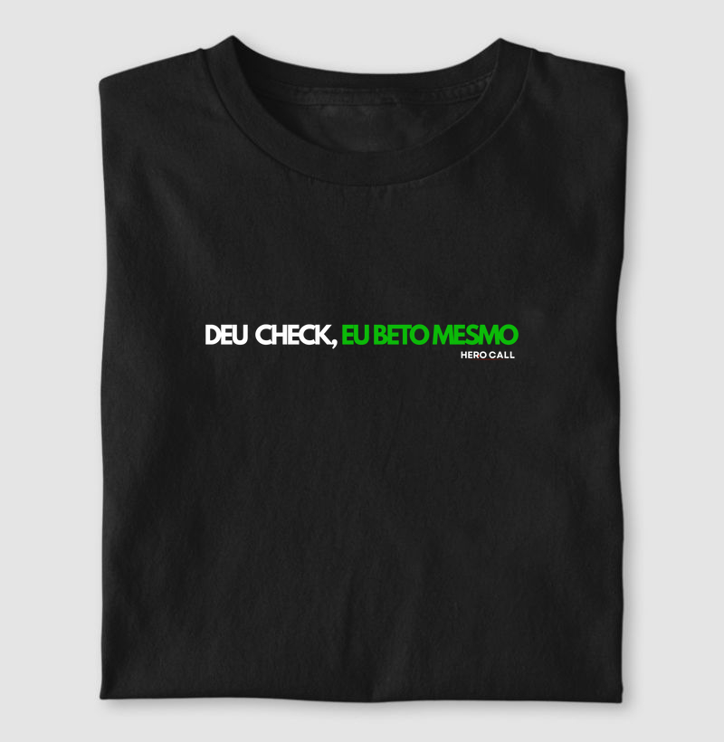Deu check, eu beto mesmo