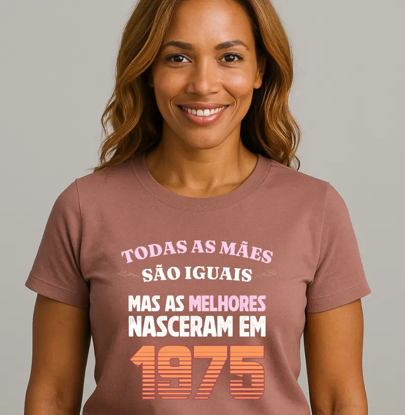 As melhores Mães Nasceram em 1975