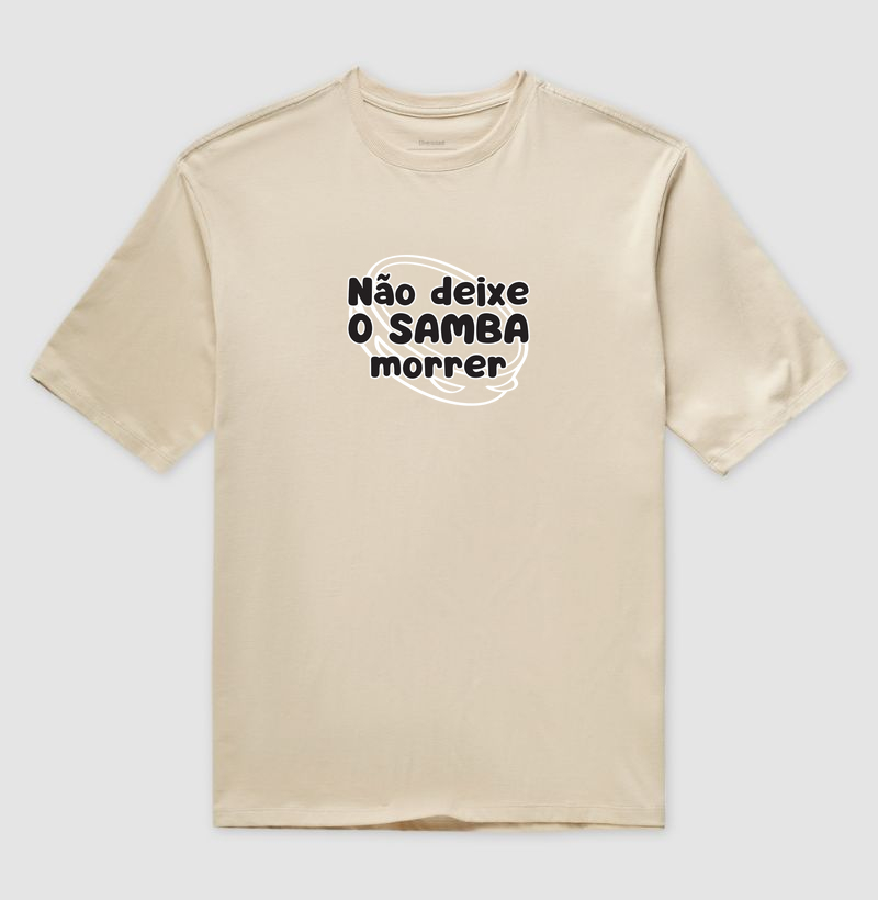 Não Deixe o Samba Morrer - Oversized