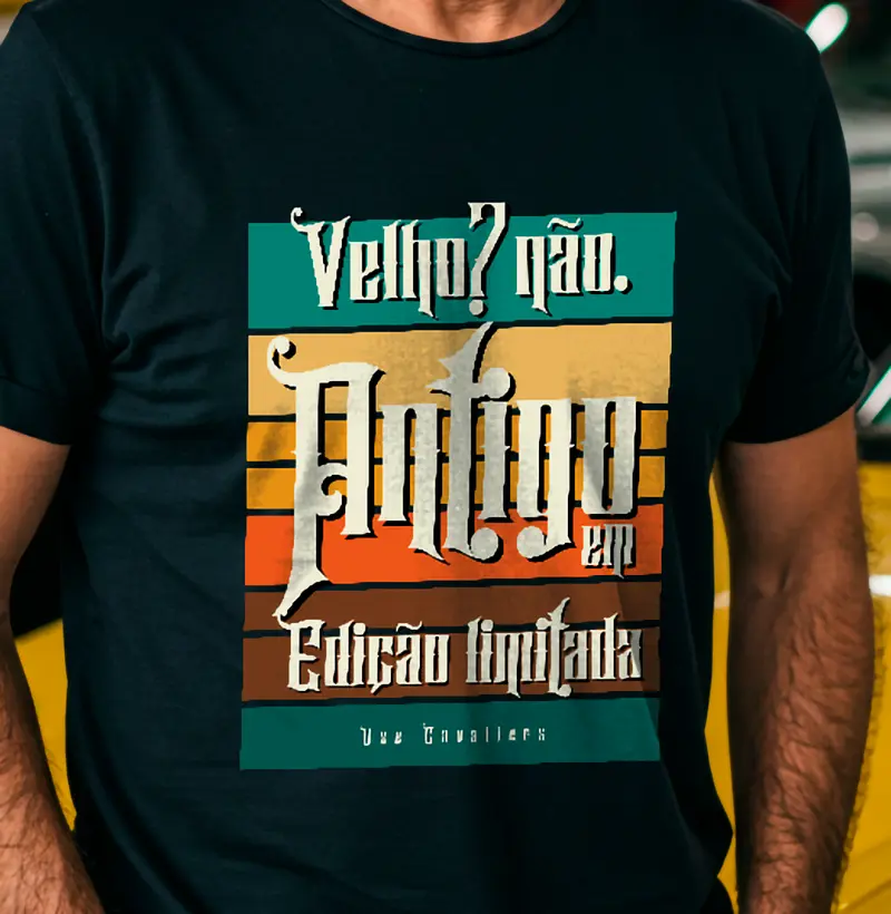 Velho? Não. Antigo em edição limitada.