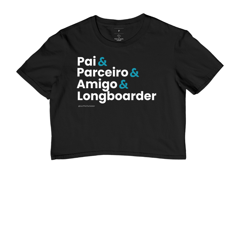 Pai & Parceiro & Amigo $ Longboarder