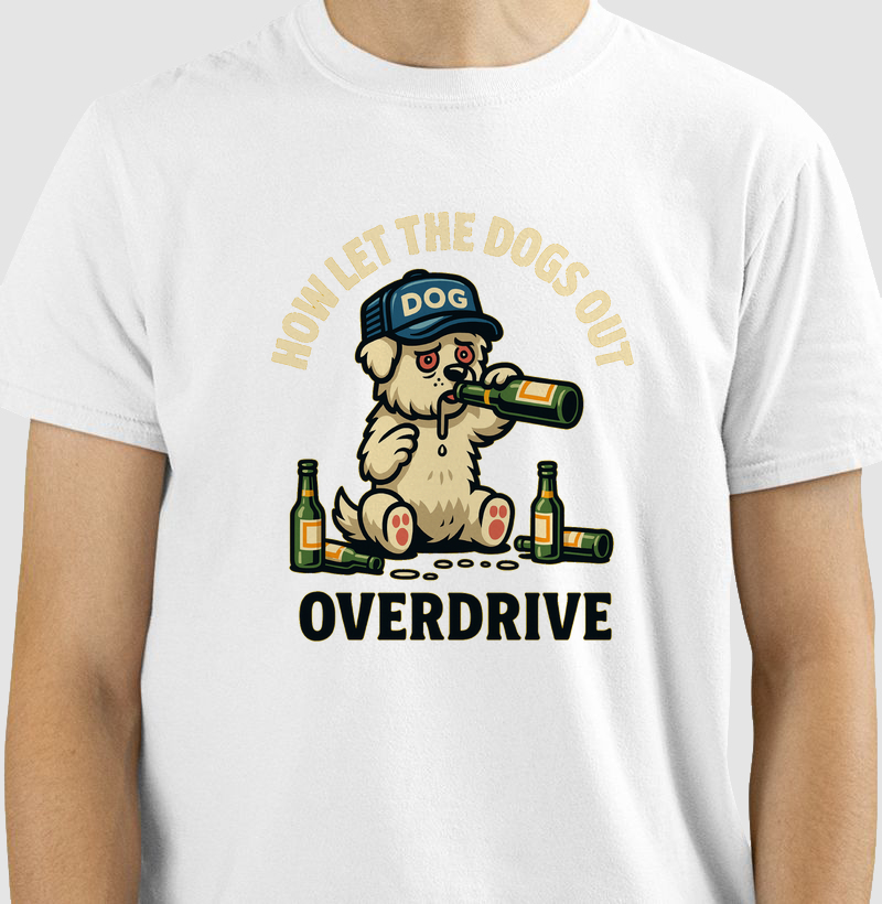 Camiseta Dog Overdrive – How Let the Dogs Out