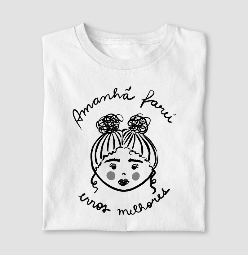 T shirt amanhã farei erros melhores