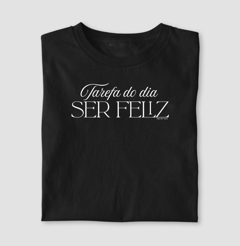 Tarefa do dia Ser Feliz