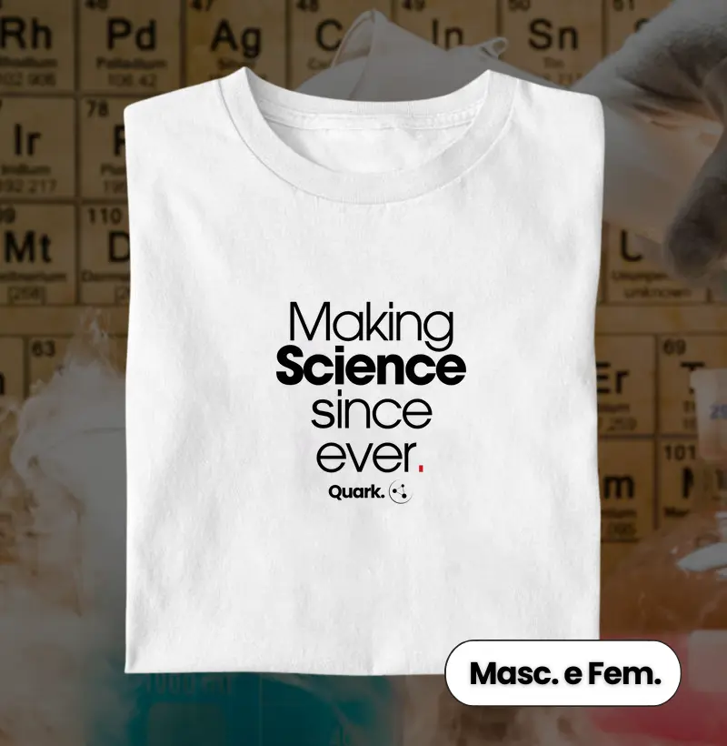 Making Science Since Ever