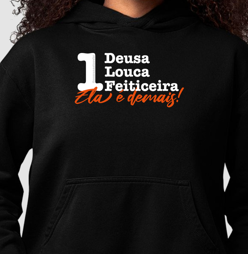 Deusa, Louca e Feiticeira