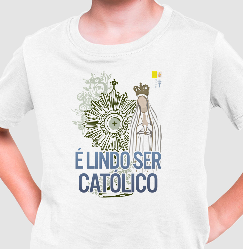 É lindo ser católico