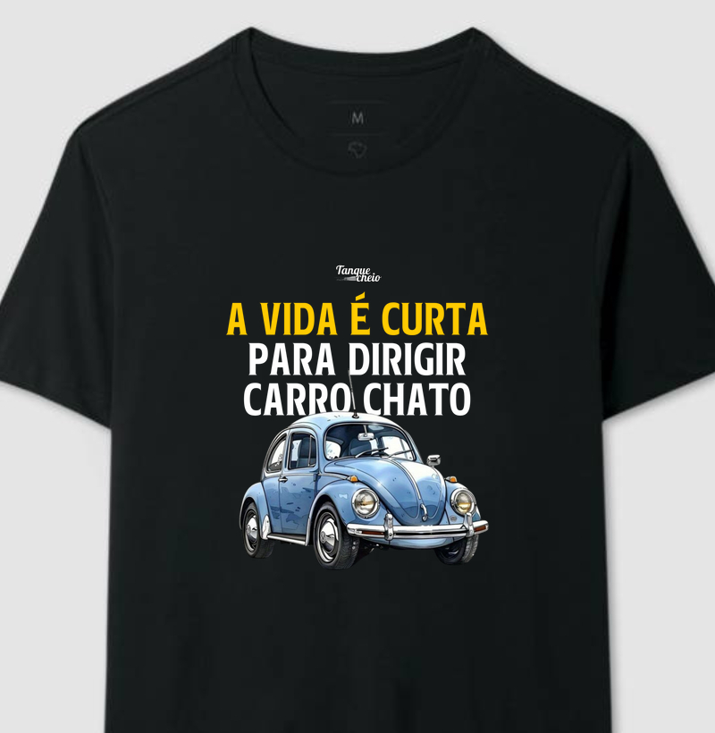 A vida é curta para dirigir um carro chato - Fusca
