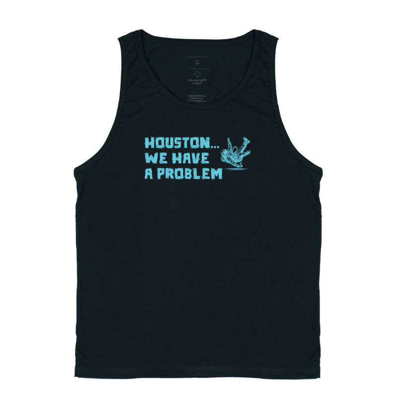 Houston We have a Problem
