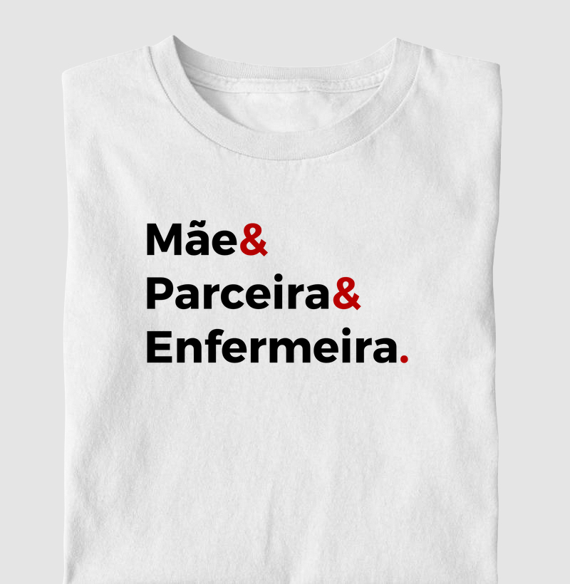 Mãe, parceira, enfermeira