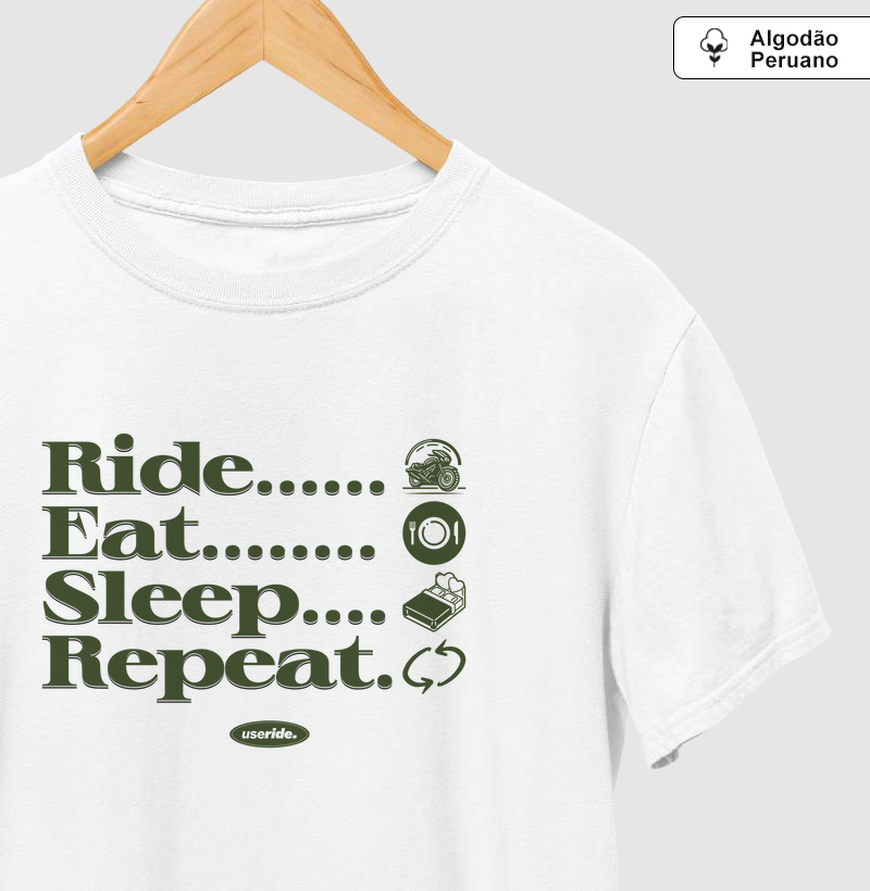 Ride, Eat, Sleep, Repeat.